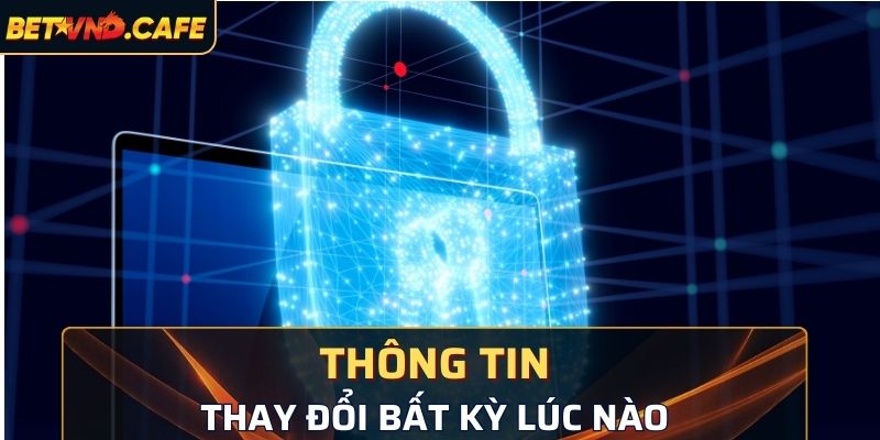 Người chơi thay đổi thông tin bất cứ lúc nào